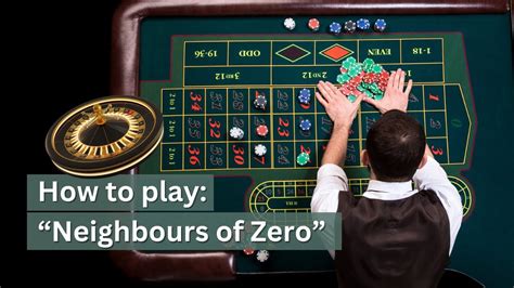 Roulette Strategy Neighbours of Zero .